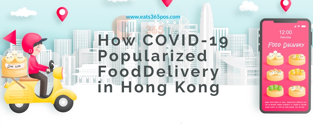 How Covid-19 Popularized Food Delivery in Hong Kong