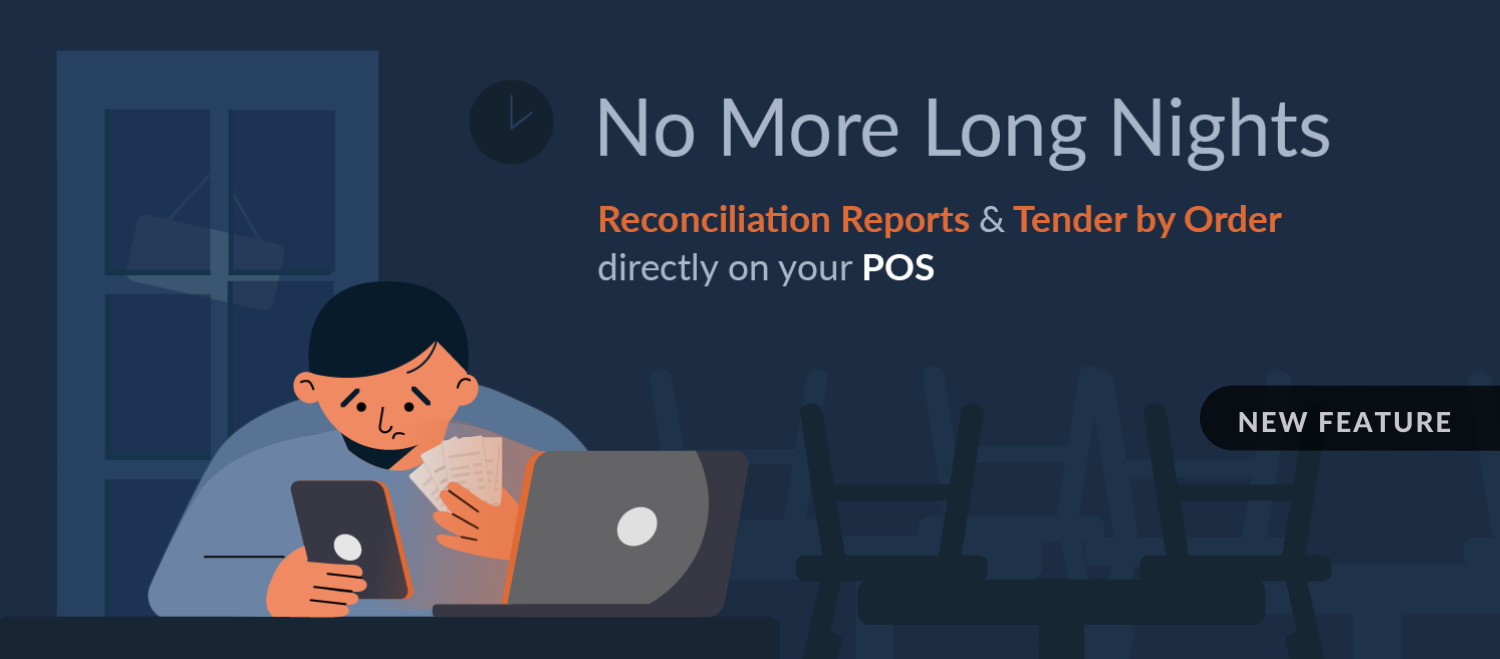 New Feature: Reconciliation Reports + Tender by Order Directly on Your POS